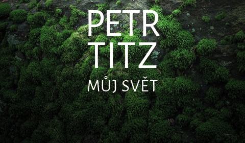 Zveme vás na výstavu fotografií Petra Titze